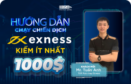 Hướng dẫn chạy Affiliate Exness ra đơn - Kiếm ít nhất 1000$